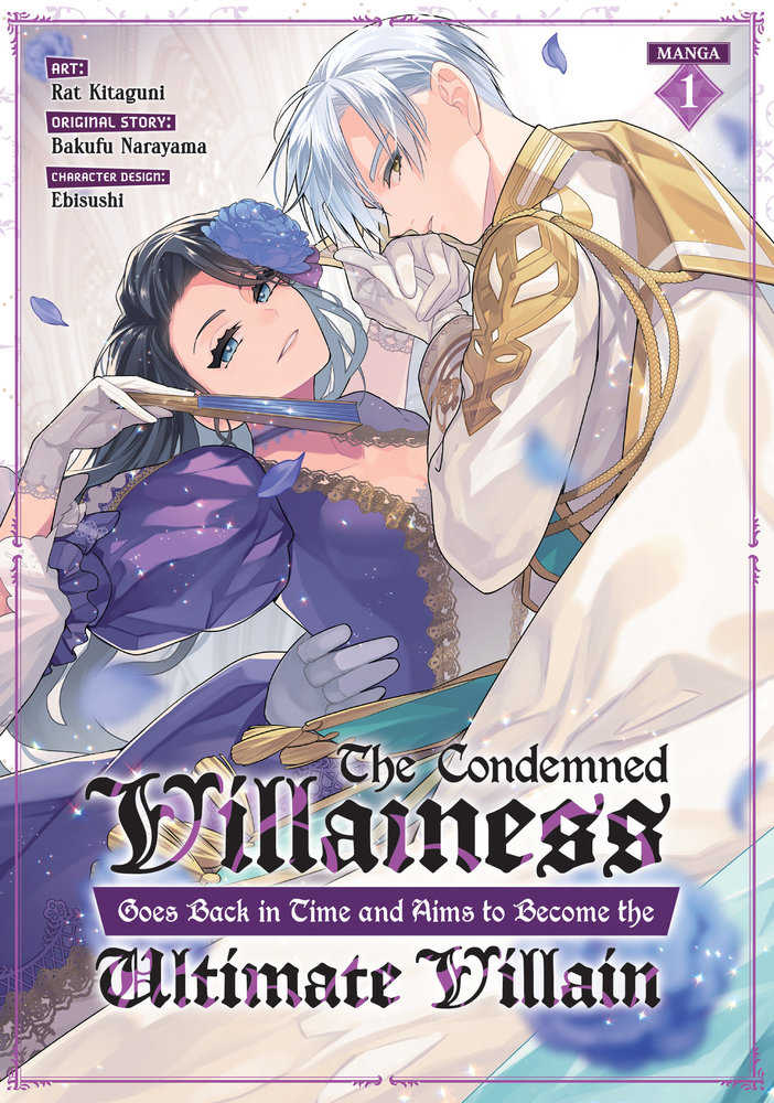 The Condemned Villainess Goes Back In Time And Aims To Become The Ultimate Villain (Manga) Volume. 1