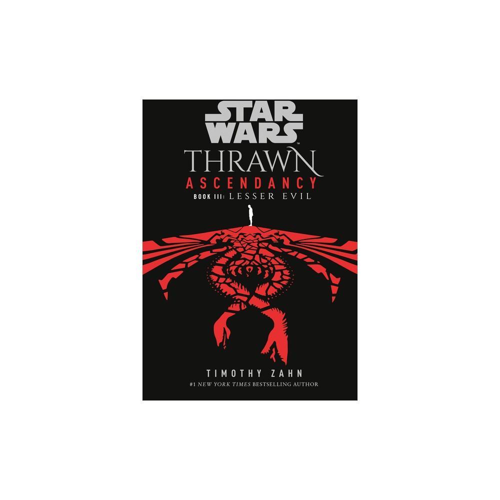 Lesser Evil (Star Wars- thrawn Ascendancy Trilogy #3) by Timothy Zahn