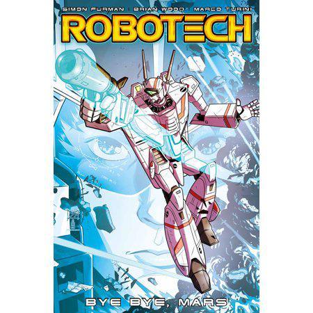 Robotech Vol. 2: Bye Bye Mars by Brian Wood