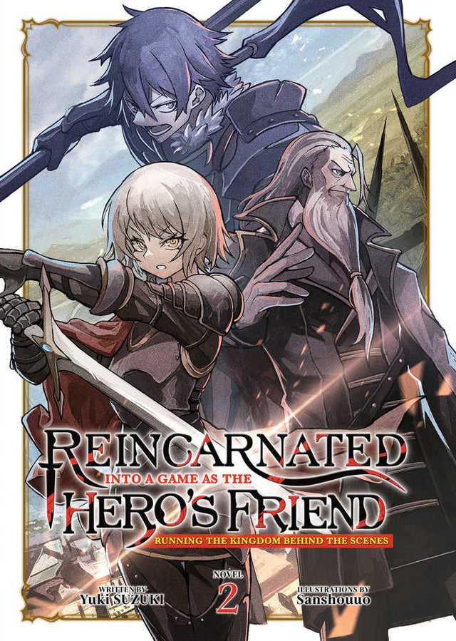 Reincarnated Into A Game As The Hero's Friend: Running The Kingdom Behind The Scenes (Light Novel) Volume. 2