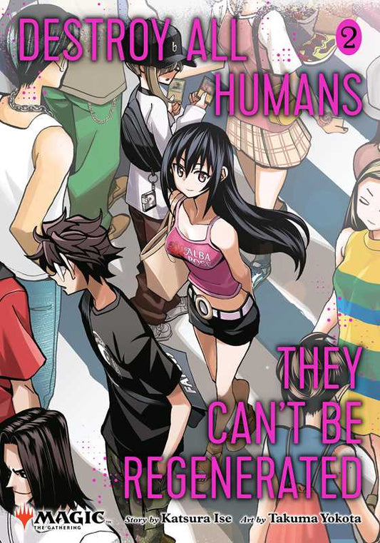 Destroy All Humans. They Can't Be Regenerated. A Magic: The Gathering Manga, Vol. 2 by Katsura  Ise