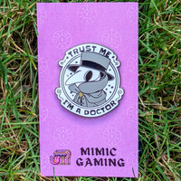 Mimic Gaming Co - Trust Me I'm A Plague Doctor Hard Enamel Pin -1.5"