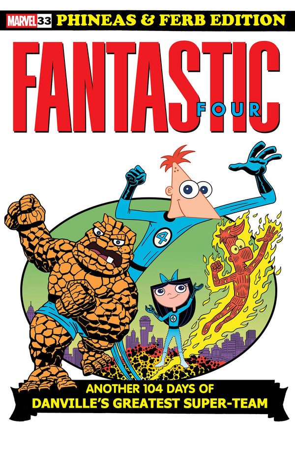 Fantastic Four #33 Dan Povenmire Phineas And Ferb Variant