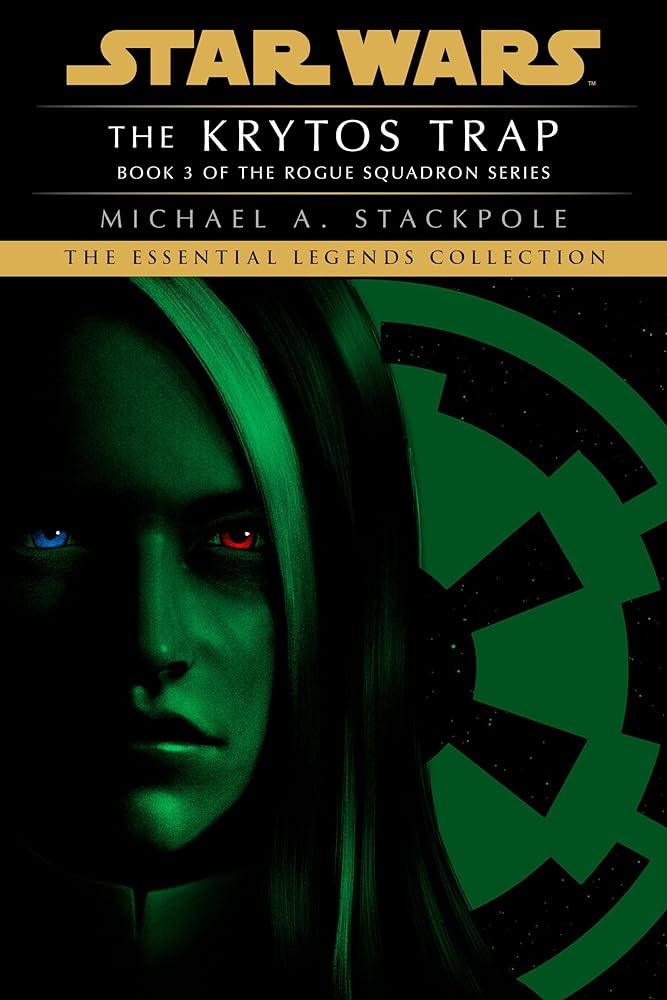 The Krytos Trap: Star Wars Legends (Rogue Squadron) (Star Wars: Rogue Squadron- Legends)