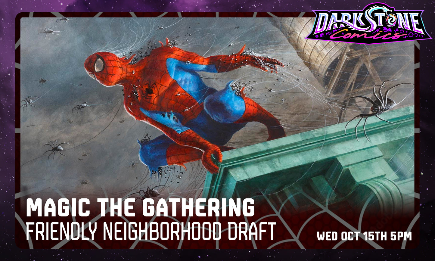 10/15 Magic the Gathering Spiderman Friendly Neighborhood Draft