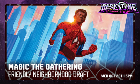 10/29 Magic the Gathering Spiderman Friendly Neighborhood Draft