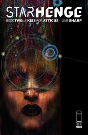 STARHENGE BOOK TWO A KISS FOR ATTICUS #4 (OF 4) CVR A LIAM SHARP (MR)