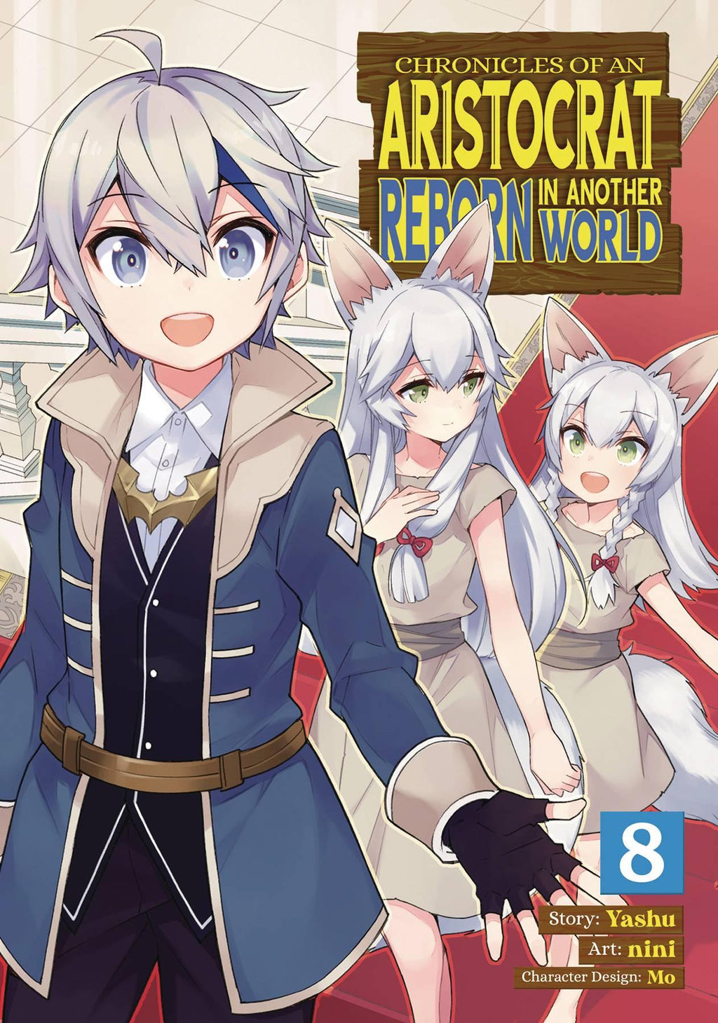 CHRONICLES OF ARISTOCRAT REBORN IN ANOTHER WORLD VOL 08