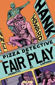 HANK HOWARD PIZZA DETECTIVE THE FAIR PLAY #1 (ONE SHOT) CVR A DAVID LAPHAM