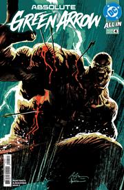 ABSOLUTE GREEN ARROW #4 (OF 6) CVR A RAFAEL ALBUQUERQUE