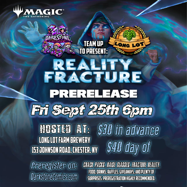 9/25 Magic the Gathering Reality Fracture Prerelease