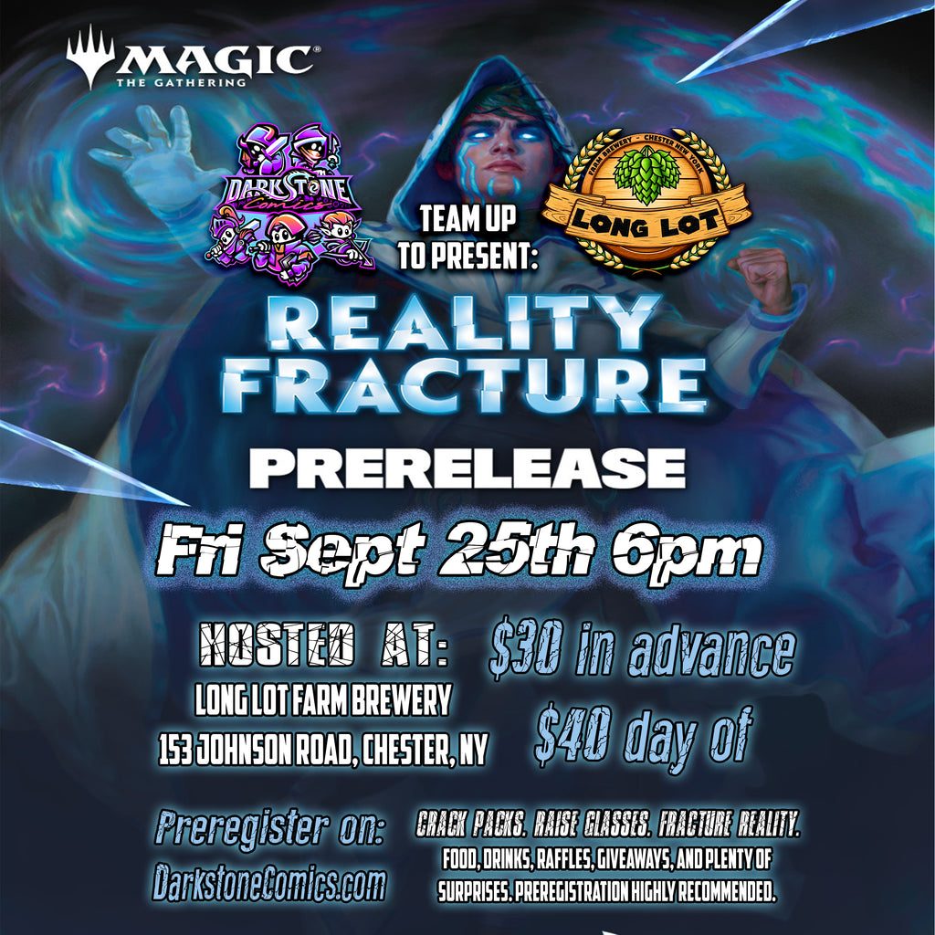 9/25 Magic the Gathering Reality Fracture Prerelease